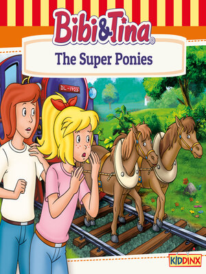 cover image of Bibi and Tina, the Super Ponies